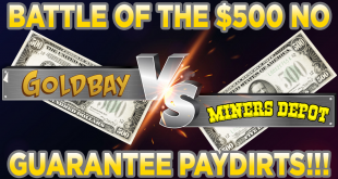 Gold Paydirt Battle - $500 Goldbay VS $500 MinersDepot