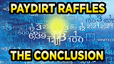 Paydirt Raffles - Chasing an Ounce of Gold Part 4 (The Conclusion)