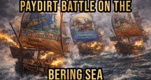 Battle of the Bering Sea Gold Paydirts - Prospectors Dream and Emily Ridell